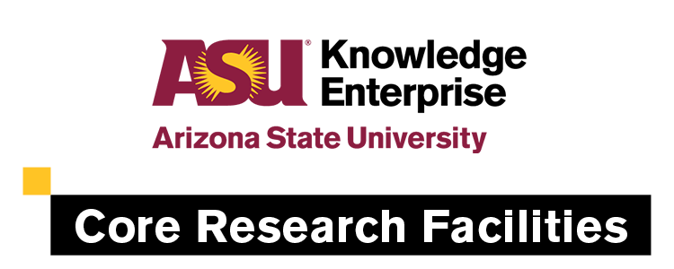 ASU Core Research Facilities
